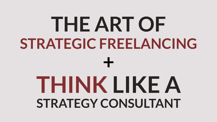 Consultant's Bundle: Art of Strategic Freelancing + Think Like a Strategy Consultant
