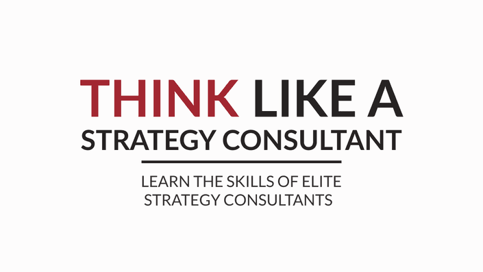 Think Like a Strategy Consultant